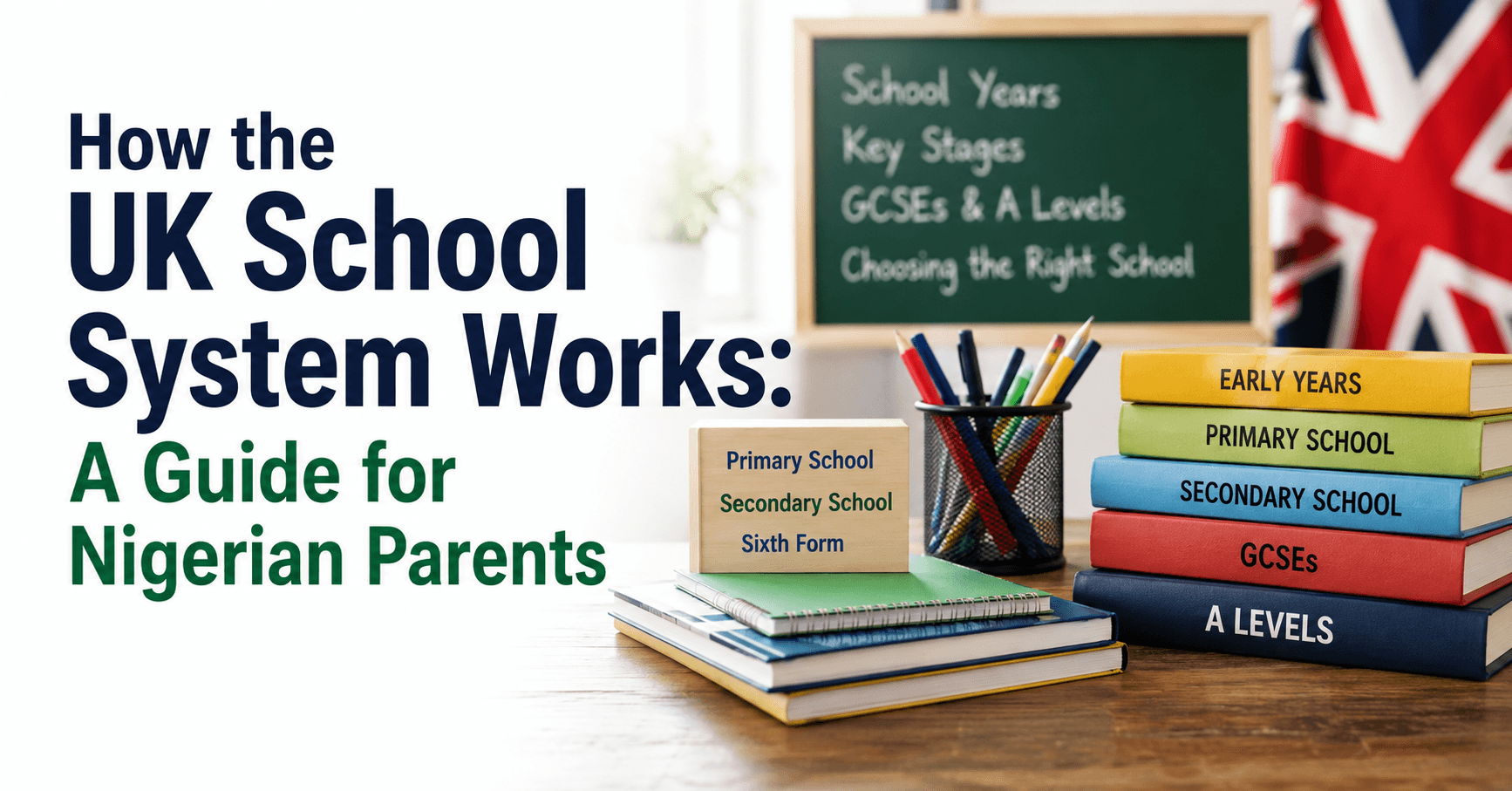 How the UK School System Works: A Guide for Nigerian Parents