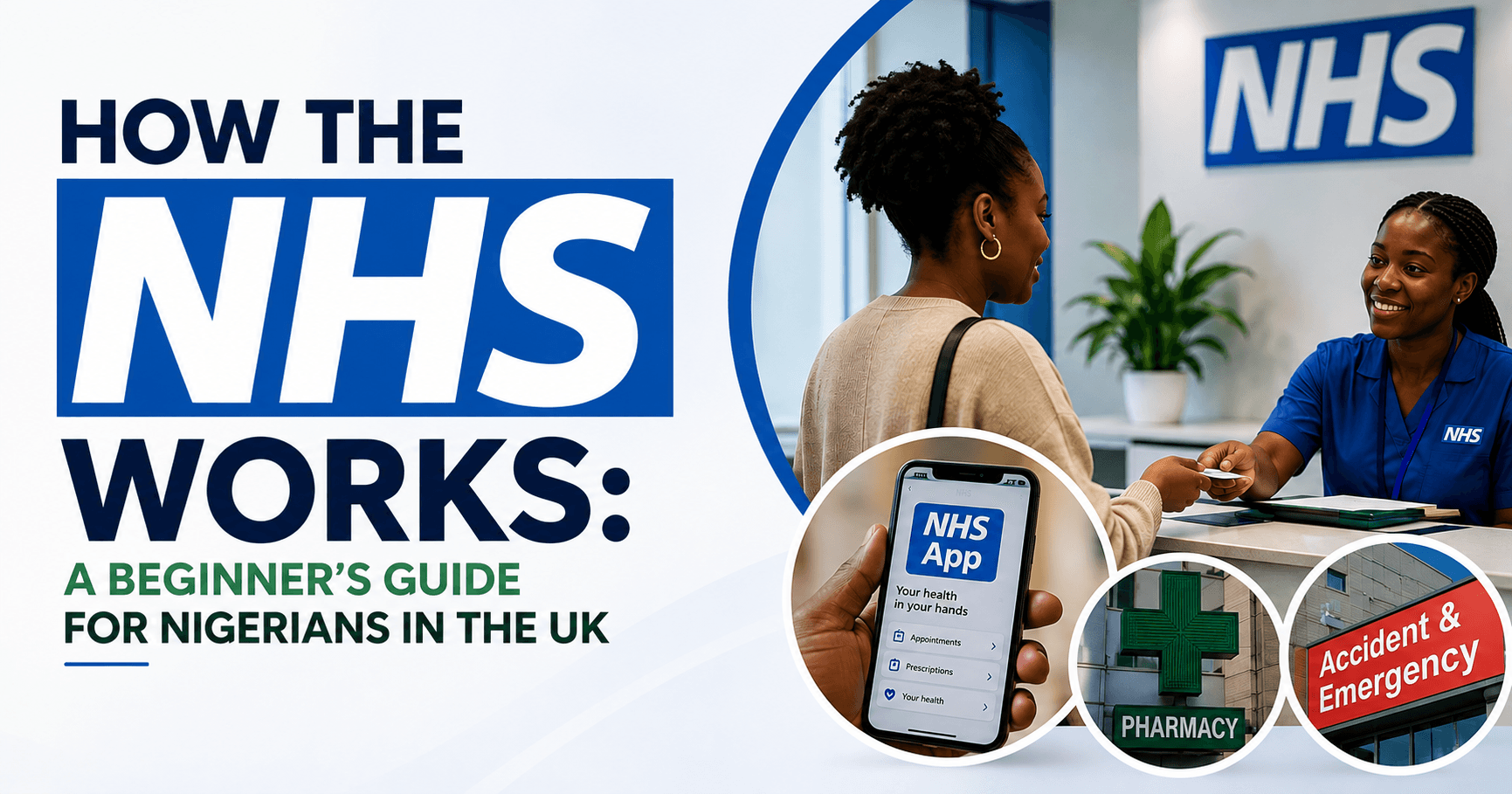 How the NHS Works: A Beginner’s Guide for Nigerians in the UK